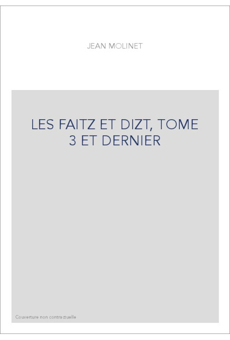 LES FAITZ ET DIZT, TOME 3 ET DERNIER