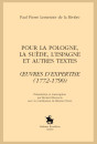 POUR LA POLOGNE, LA SUÈDE, L'ESPAGNE ET AUTRES TEXTES. OEUVRES D'EXPERTISE (1772-1790)
