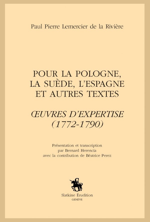 POUR LA POLOGNE, LA SUÈDE, L'ESPAGNE ET AUTRES TEXTES. OEUVRES D'EXPERTISE (1772-1790)