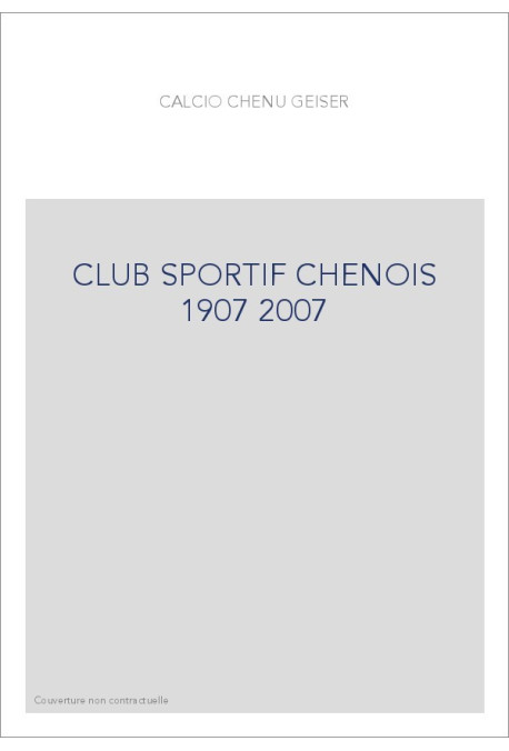 CLUB SPORTIF CHENOIS 1907 2007