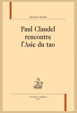 PAUL CLAUDEL RENCONTRE L'ASIE DU TAO