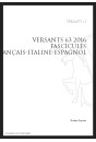 VERSANTS 63 2016 FASCICULES FRANÇAIS-ITALINE-ESPAGNOL