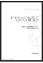 HENRI MICHAUX ET ALDOUS HUXLEY                         DEUX EXPERIENCES - PRESENTATION
