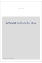 LANGUE GAULOISE REG
