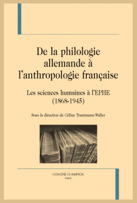 DE LA PHILOLOGIE ALLEMANDE À L'ANTHROPOLOGIE FRANÇAISE