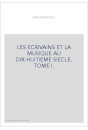 LES ECRIVAINS ET LA MUSIQUE AU DIX-HUITIEME SIECLE. TOME I.