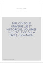 BIBLIOTHEQUE UNIVERSELLE ET HISTORIQUE. VOLUMES 1-26. (TOUT CE QUI A PARU). (1686-1693).
