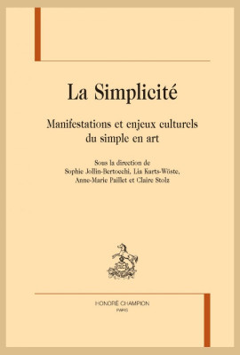LA SIMPLICITÉ, MANIFESTATIONS ET ENJEUX CULTURELS DU SIMPLE EN ART