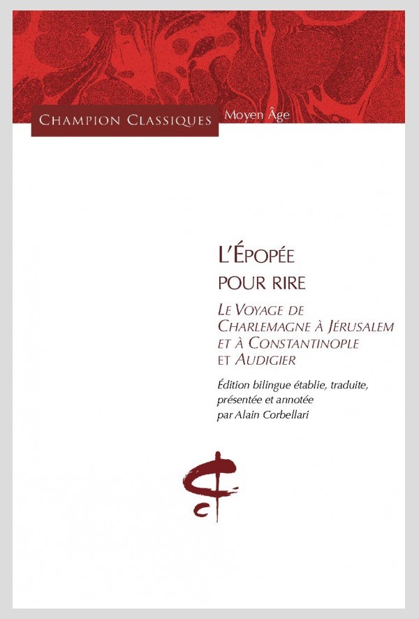 L'ÉPOPÉE POUR RIRE. "LE VOYAGE DE CHARLEMAGNE À JÉRUSALEM ET À CONSTANTINOPLE" ET "AUDIGIER"