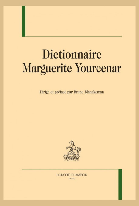 DICTIONNAIRE MARGUERITE YOURCENAR