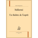 MALLARMÉ. UN THÉÂTRE DE L'ESPRIT