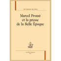 MARCEL PROUST ET LA PRESSE DE LA BELLE ÉPOQUE