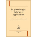 LA PHRASÉOLOGIE : THÉORIES ET APPLICATIONS