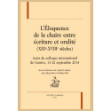 L'ÉLOQUENCE DE LA CHAIRE ENTRE ÉCRITURE ET ORALITÉ (XIIIE-XVIIIE SIÈCLES)