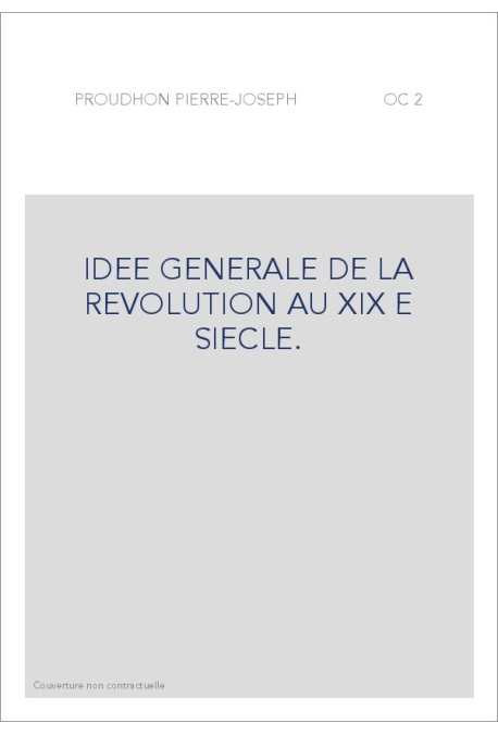 IDEE GENERALE DE LA REVOLUTION AU XIX E SIECLE.