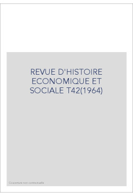 REVUE D'HISTOIRE ECONOMIQUE ET SOCIALE T42(1964)