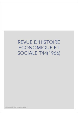 REVUE D'HISTOIRE ECONOMIQUE ET SOCIALE T44(1966)