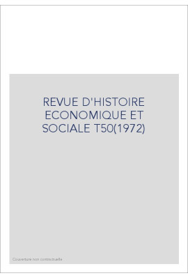 REVUE D'HISTOIRE ECONOMIQUE ET SOCIALE T50(1972)