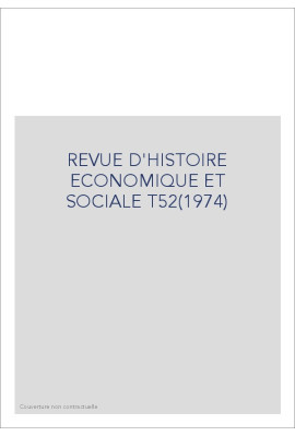 REVUE D'HISTOIRE ECONOMIQUE ET SOCIALE T52(1974)