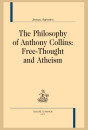 THE PHILOSOPHY OF ANTHONY COLLINS : FREE-THOUGHT AND ATHEISM