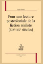 POUR UNE LECTURE POSTCOLONIALE DE LA FICTION RÉALISTE (XIXE-XXE SIÈCLES)