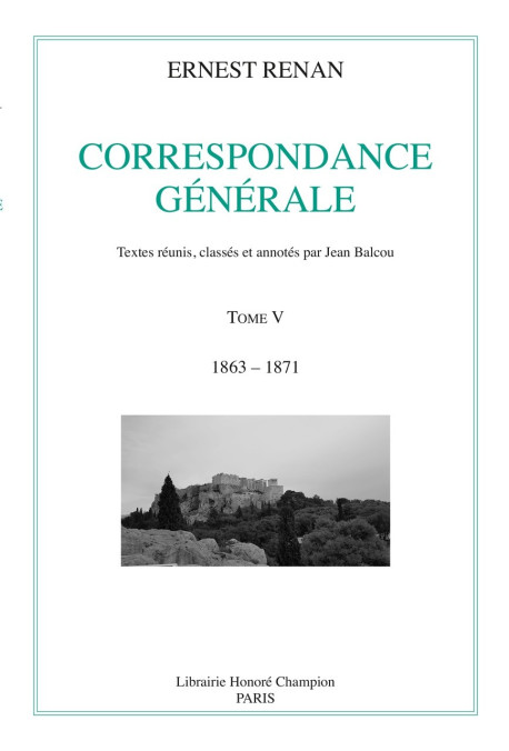 CORRESPONDANCE GÉNÉRALE . TOME V : 1863-1871