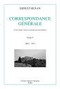 CORRESPONDANCE GÉNÉRALE . TOME V : 1863-1871