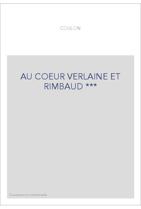 AU COEUR VERLAINE ET RIMBAUD ***