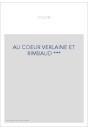 AU COEUR VERLAINE ET RIMBAUD ***