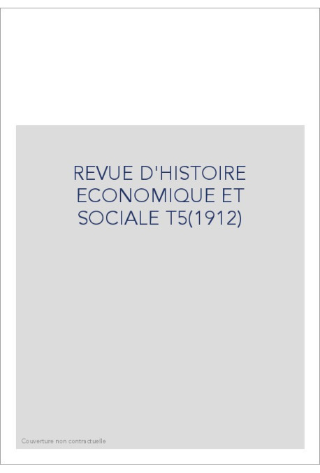 REVUE D'HISTOIRE ECONOMIQUE ET SOCIALE T5(1912)