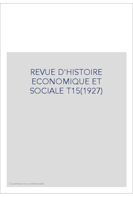 REVUE D'HISTOIRE ECONOMIQUE ET SOCIALE T15(1927)