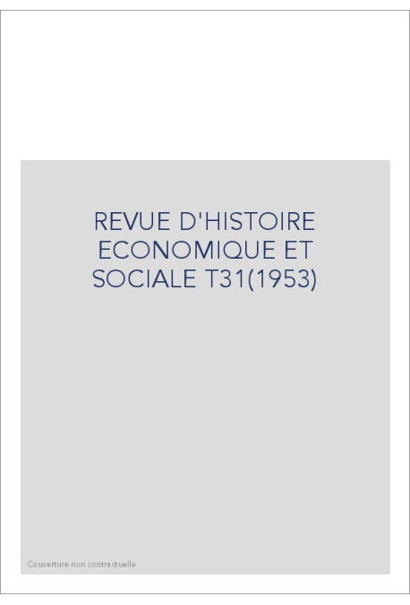 REVUE D'HISTOIRE ECONOMIQUE ET SOCIALE T31(1953)