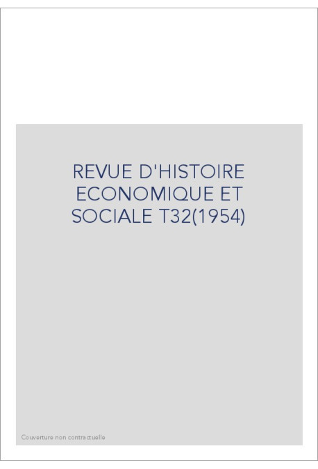 REVUE D'HISTOIRE ECONOMIQUE ET SOCIALE T32(1954)