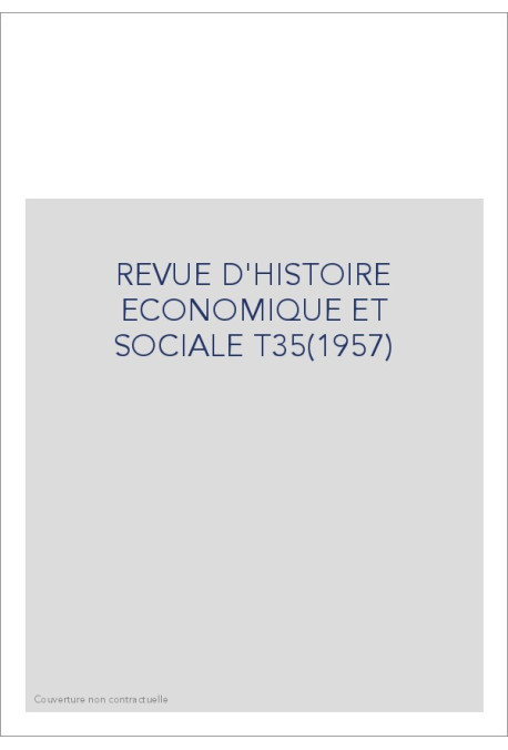 REVUE D'HISTOIRE ECONOMIQUE ET SOCIALE T35(1957)