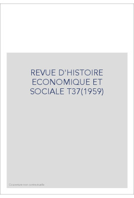 REVUE D'HISTOIRE ECONOMIQUE ET SOCIALE T37(1959)