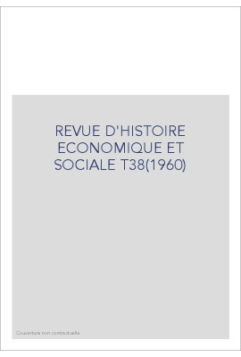 REVUE D'HISTOIRE ECONOMIQUE ET SOCIALE T38(1960)