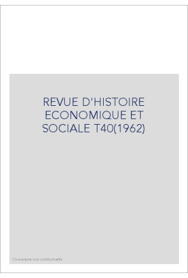 REVUE D'HISTOIRE ECONOMIQUE ET SOCIALE T40(1962)