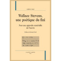 WALLACE STEVENS, UNE POÉTIQUE DU FINI
