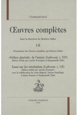 OEUVRES COMPLÈTES I-II "PRÉFACE GÉNÉRALE"DE L'AUTEUR. ESSAI SUR LES RÉVOLUTIONS.