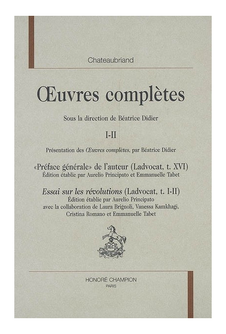 OEUVRES COMPLÈTES I-II "PRÉFACE GÉNÉRALE"DE L'AUTEUR. ESSAI SUR LES RÉVOLUTIONS.