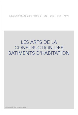 LES ARTS DE LA CONSTRUCTION DES BATIMENTS D'HABITATION