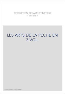 LES ARTS DE LA PECHE EN 3 VOL.