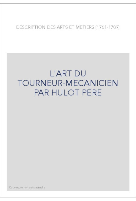 L'ART DU TOURNEUR-MECANICIEN PAR HULOT PERE