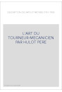 L'ART DU TOURNEUR-MECANICIEN PAR HULOT PERE
