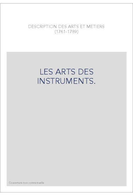 LES ARTS DES INSTRUMENTS.