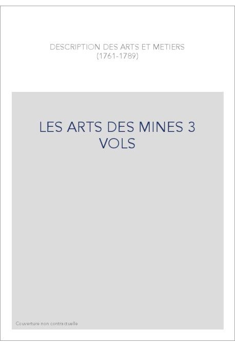 LES ARTS DES MINES 3 VOLS