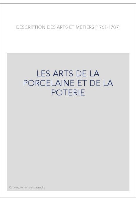 LES ARTS DE LA PORCELAINE ET DE LA POTERIE