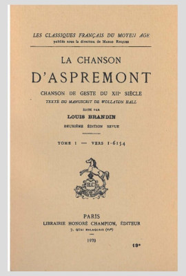 LA CHANSON D'ASPREMONT. TOME I. CHANSON DE GESTE DU XIIE SIECLE.(1919).