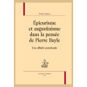 ÉPICURISME ET AUGUSTINISME DANS LA PENSÉE DE PIERRE BAYLE