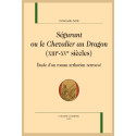 SÉGURANT OU LE CHEVALIER AU DRAGON (XIIIE-XVE SIÈCLES)